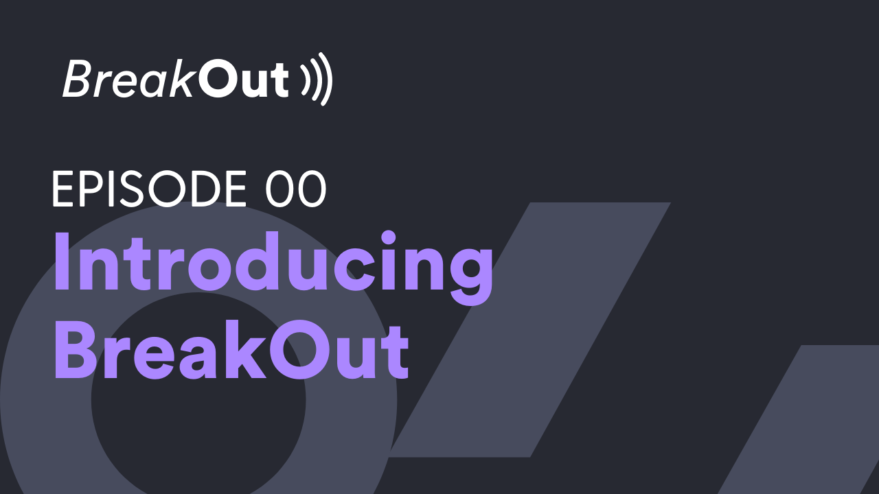 Introducing BreakOut