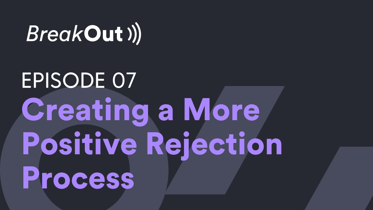 creating a positive rejection process 