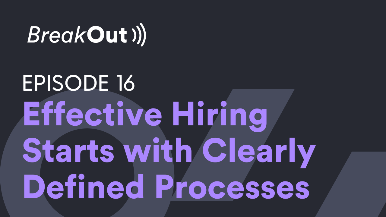 you need a clearly defined hiring process